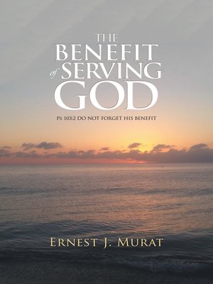 cover image of The Benefit of Serving God